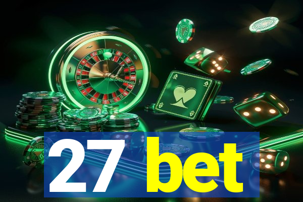 27 bet